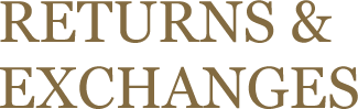 RETURNS & EXCHANGES